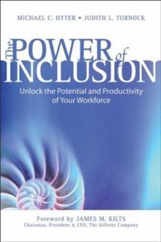 Hardcover The Power of Inclusion: Unlock the Potential and Productivity of Your Workforce Book