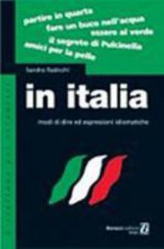 Paperback In Italia: Modi di dire ed espressioni idiomatiche (Italian Edition) [Italian] Book