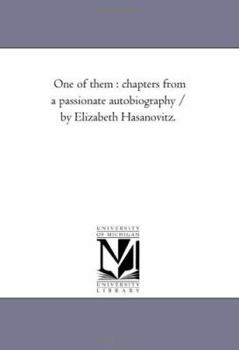 Paperback One of them: Chapters From A Passionate Autobiography / by Elizabeth Hasanovitz. Book