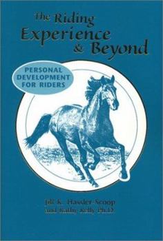 Paperback The Riding Experience & Beyond: Personal Development for Riders Book