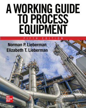 Hardcover A Working Guide to Process Equipment, Fifth Edition Book