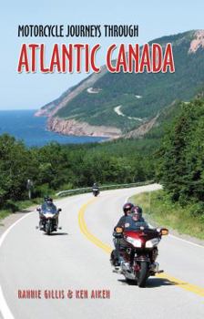 Paperback Motorcycle Journeys Through Atlantic Canada Book