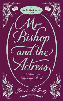 Mass Market Paperback Mr. Bishop and the Actress: A Raucous Regency Read Book