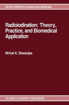 Hardcover Radioiodination: Theory, Practice, and Biomedical Applications Book