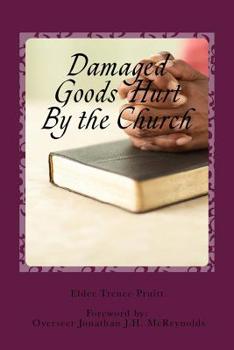 Paperback Damaged Goods Hurt By the Church Book