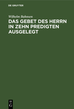 Hardcover Das Gebet Des Herrn in Zehn Predigten Ausgelegt [German] Book