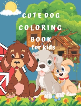 Paperback Cute Dog Coloring Book for Kids Book