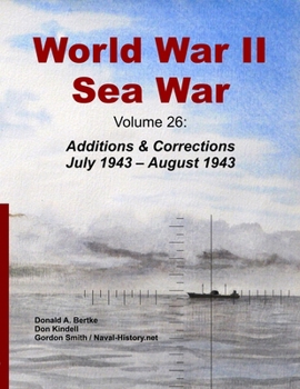 Paperback World War II Sea War, Volume 26: Additions & Corrections July 1943 - August 1943 Book