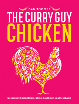 Hardcover Curry Guy Chicken: Deliciously Spiced Recipes from South and Southeast Asia Book