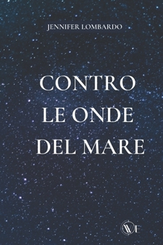 Contro le onde del mare (Italian Edition) B0CMXVYTFL Book Cover