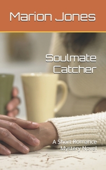 Paperback Soulmate Catcher: A Short Romance Mystery Novel Book
