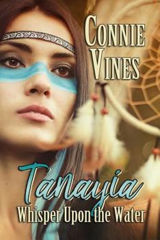 Paperback Tanayia: Whisper upon the Water Book