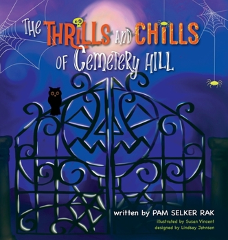 Hardcover The Thrills and Chills of Cemetery Hill Book