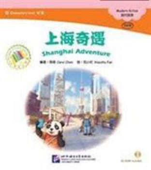 Paperback Shanghai Adventure +CD (CHINESE GRADED READERS ELEMENTARY) (Chinois avec Pinyin, + notes en anglais) [Chinese] Book