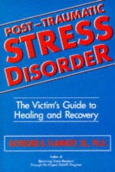 Paperback Post Traumatic Stress Disorder: The Victim's Guide to Healing & Recovery Book