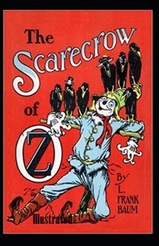 The Scarecrow of Oz Illustrated