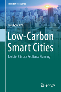 Low-Carbon Smart Cities: Tools for Climate Resilience Planning - Book  of the Urban Book Series