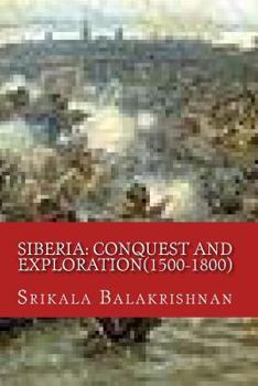 Paperback Siberia: Conquest and Exploration(1500-1800) Book