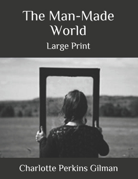 Paperback The Man-Made World: Large Print Book