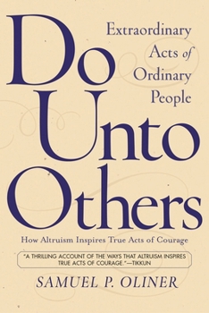 Paperback Do Unto Others: Extraordinary Acts of Ordinary People Book