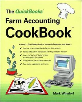 Paperback The QuickBooks Farm Accounting Cookbook, Volume I: QuickBooks Basics, Income & Expenses, and More... Book