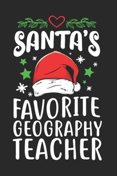 Santa’s Favorite Geography Teacher Calendar 2020: Geography Teacher Calendar 2020 / Teacher Planner Notebook Gift for taking notes in school 120 Pages / 6x9“ Teacher Appreciation