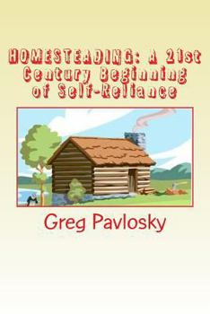 Paperback Homesteading: A 21st Century Beginning of Self-Reliance Book