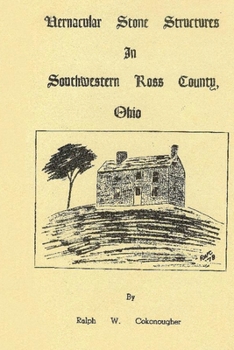 Paperback Vernacular Stone Structures In Southwestern Ross County, Ohio Book