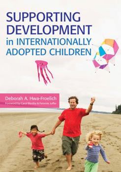Paperback Supporting Development in Internationally Adopted Children Book