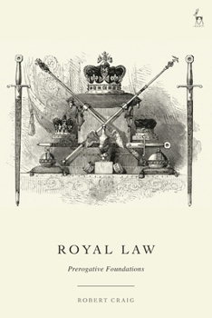 Hardcover Royal Law: Prerogative Foundations Book