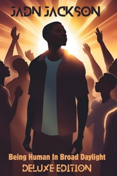 Paperback Being Human In Broad Daylight: Deluxe Edition Book