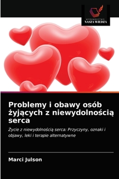 Paperback Problemy i obawy osób żyjących z niewydolnością serca [Polish] Book
