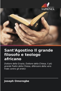 Paperback Sant'Agostino Il grande filosofo e teologo africano [Italian] Book