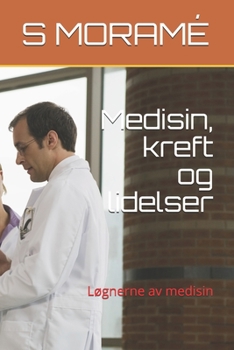 Paperback Medisin, kreft og lidelser: Løgnerne av medisin [Norwegian] Book