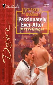 Mass Market Paperback Passionately Ever After: Dynasties: The Barones Book