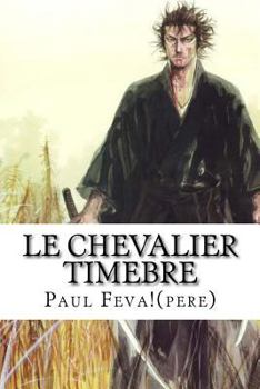 Paperback Le Chevalier Timebre [French] Book