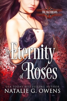 An Eternity of Roses - Book #1 of the Valthreans