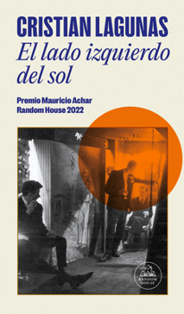Paperback El Lado Izquierdo del Sol / The Left Side of the Sun (Premio Mauricio Achar) [Spanish] Book