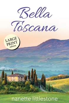 Paperback Bella Toscana: Chocolate and Romance in Tuscany - Large Print [Large Print] Book