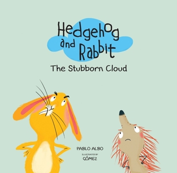 Hardcover Hedgehog and Rabbit: The Stubborn Cloud Book