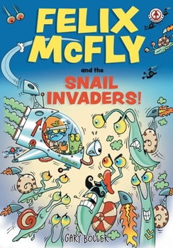 Paperback Felix McFly and the Snail Invaders Book