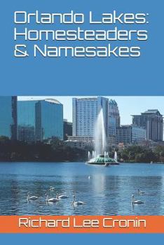 Paperback Orlando Lakes: Homesteaders & Namesakes Book