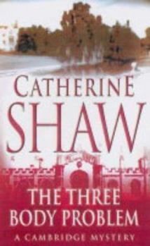 The Three Body Problem - Book #1 of the Cambridge Mysteries