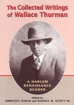 Paperback The Collected Writings of Wallace Thurman: A Harlem Renaissance Reader Book