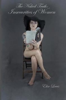 Paperback The Naked Truth: The Insecurities of Women Book
