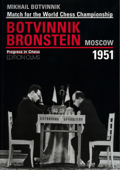Paperback Brotvinnik - Bronstein Moscow 1951: Match for the World Chess Championship Book