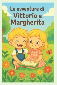 Le avventure di Vittorio e Margherita (Italian Edition)