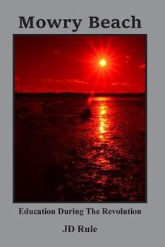 Paperback Mowry Beach: Education During The Revolution Book