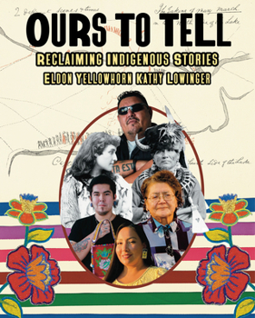 Hardcover Ours to Tell: Reclaiming Indigenous Stories Book