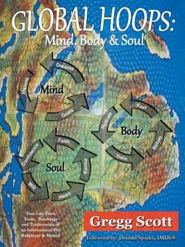 Paperback Global Hoops: Mind, Body and Soul Book